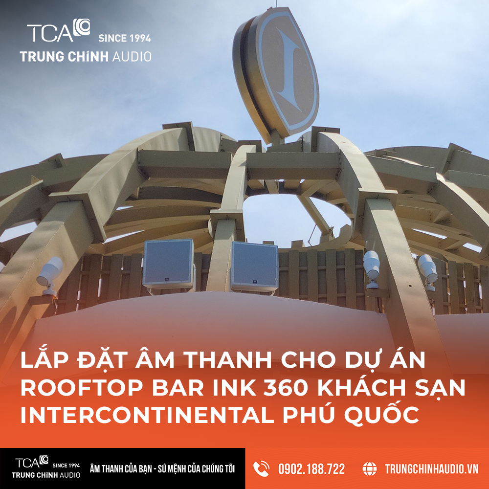 Trung Chính Audio lắp đặt hệ thống âm thanh tại Rooftop Bar Ink 360