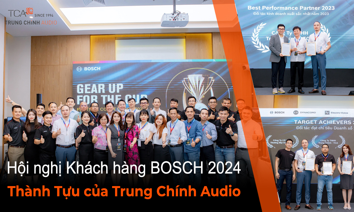 Hội nghị khách hàng Bosch (BSCP) và Thành Tựu của TCA - Trung Chính Audio