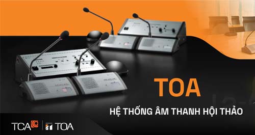 Âm thanh hội thảo TOA cho 99 dự án phòng họp trọng điểm