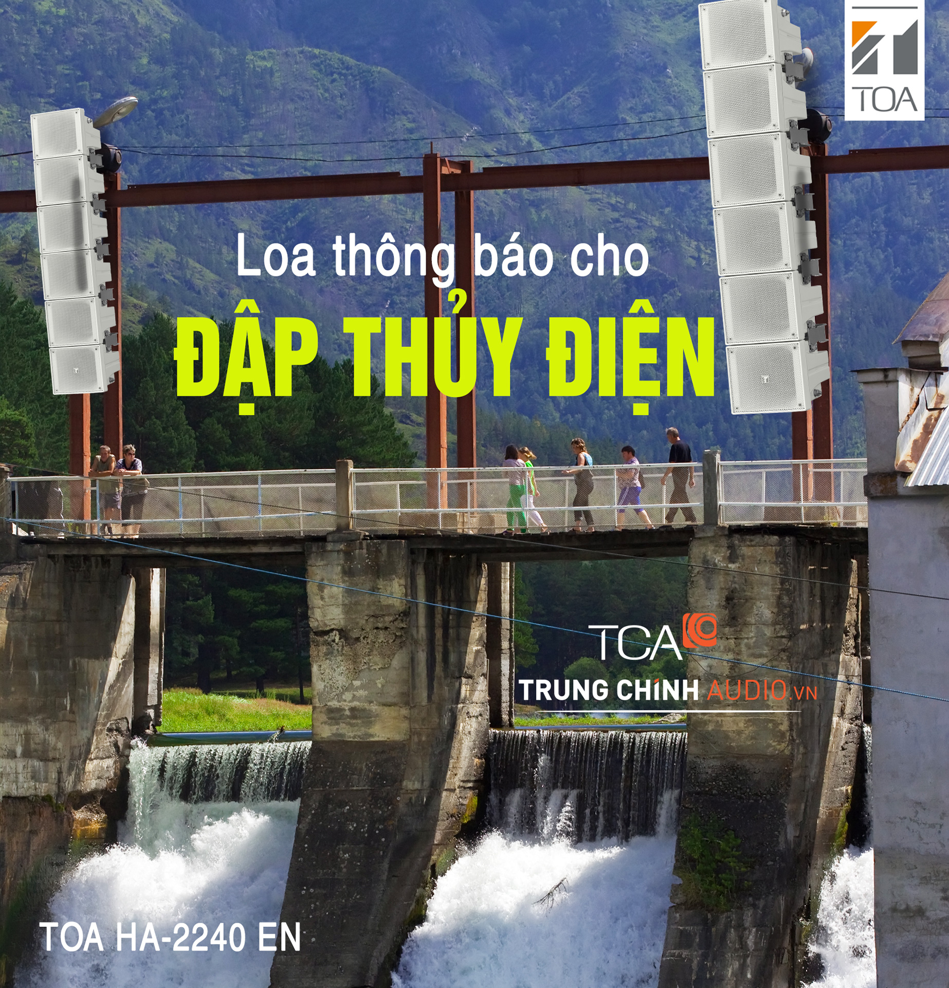loa nén array công suất lớn TOA HA-2240 EN cho đập thủy điện
