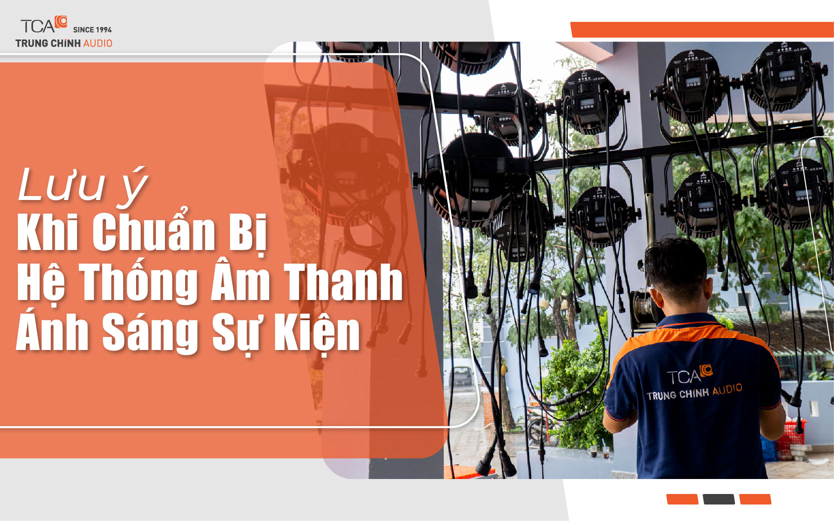 Lưu ý khi chuẩn bị hệ thống âm thanh ánh sáng cho sự kiện