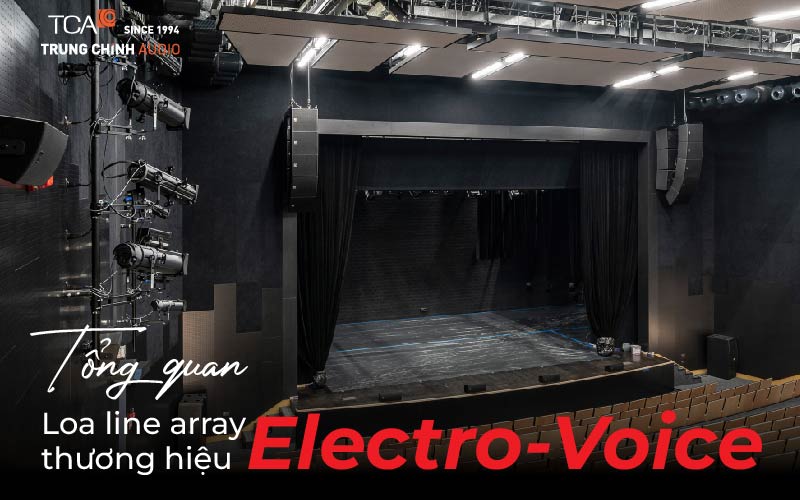 Tổng quan loa line array thương hiệu Electro-Voice