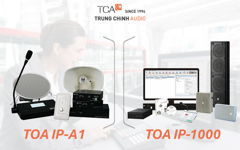 Thiết bị âm thanh hệ thống âm thanh thông báo TOA IP-A1 và IP-1000
