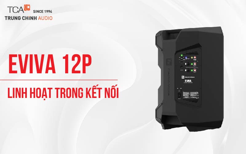 EV EVIVA 12P linh hoạt trong kết nối