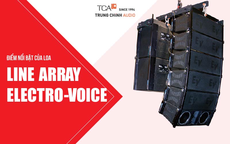 Điểm nổi bật của loa line array Electro-Voice