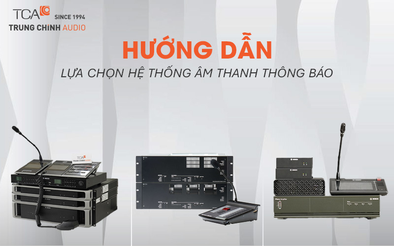 Hướng dẫn lựa chọn hệ thống âm thanh thông báo