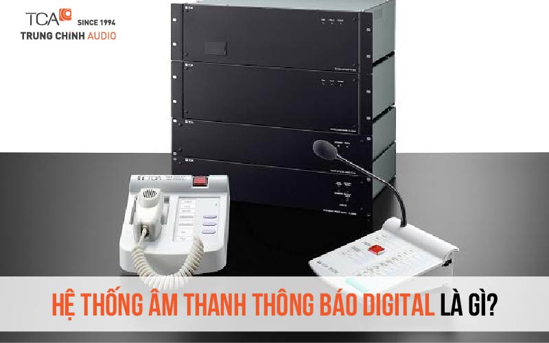 Hệ thống âm thanh digital là gì?