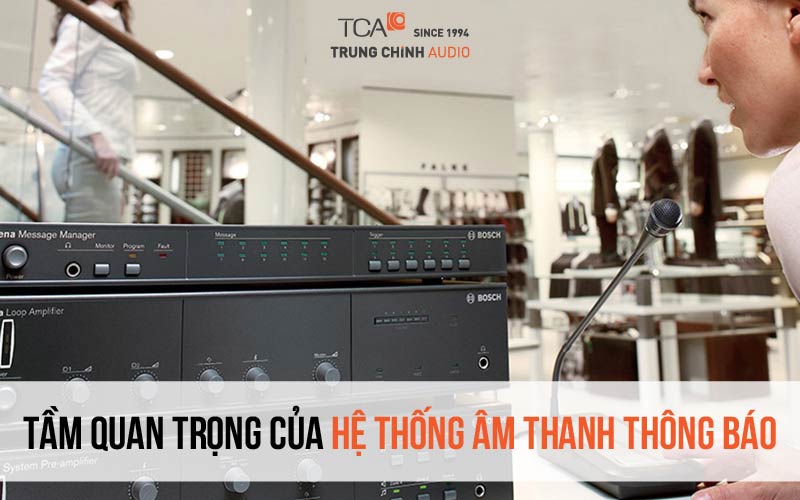 Tầm quan trọng của hệ thống âm thanh thông báo