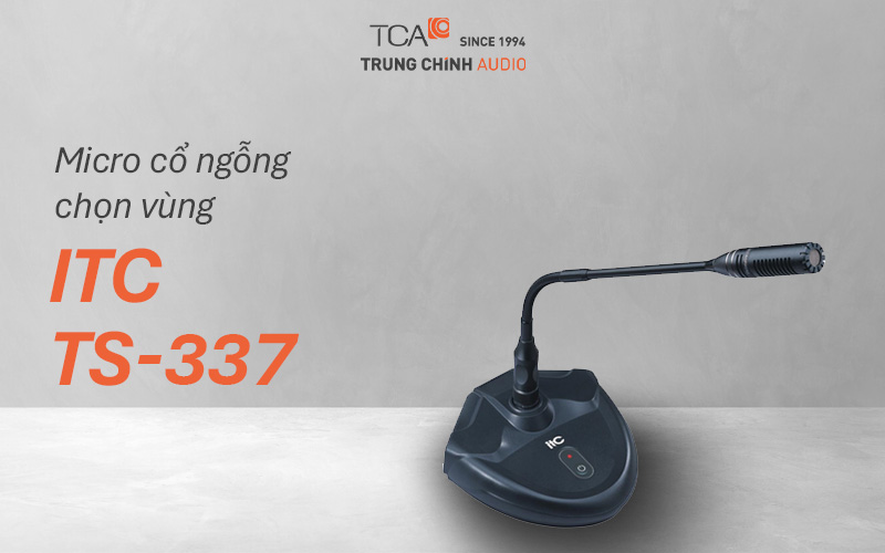 Micro cổ ngỗng chọn vùng ITC TS-337