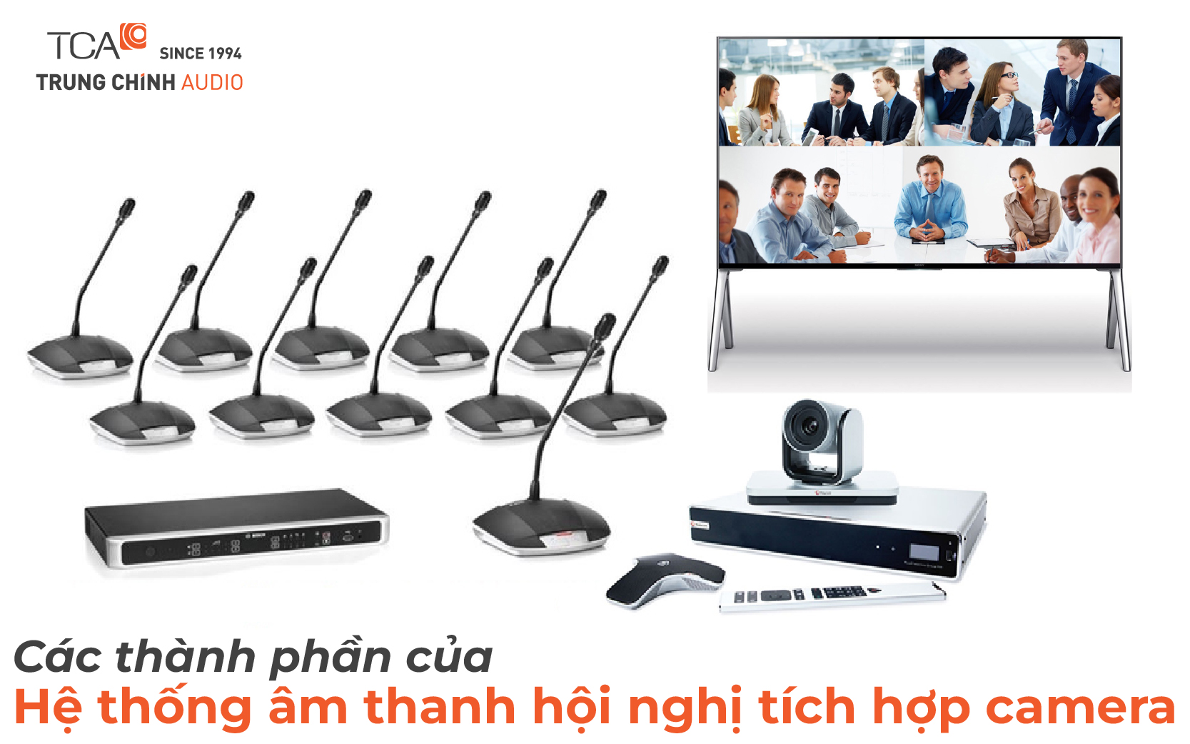 Các thành phần của hệ thống âm thanh hội nghị tích hợp camera