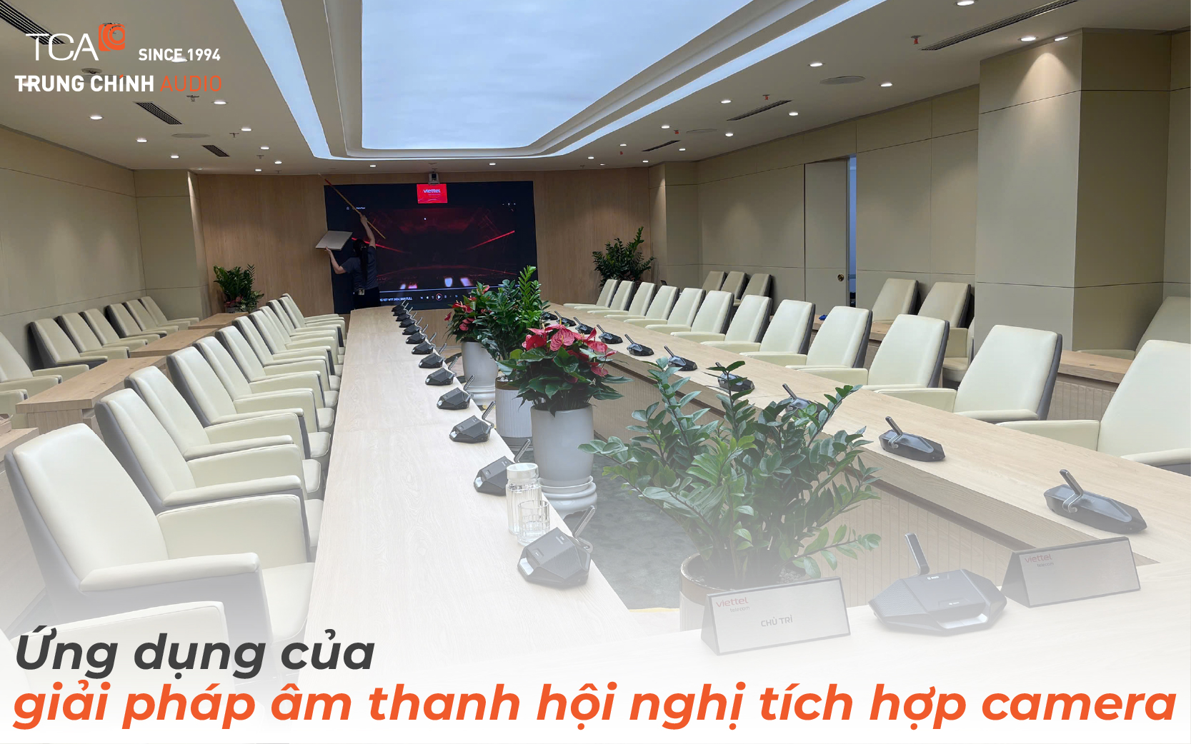 Ứng dụng của giải pháp âm thanh hội nghị tích hợp camera