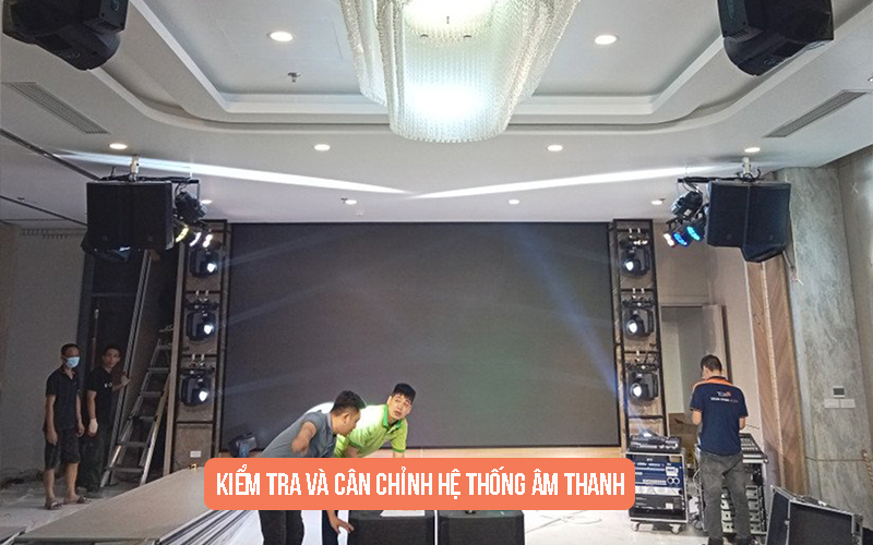 Kiểm tra và cân chỉnh hệ thống âm thanh