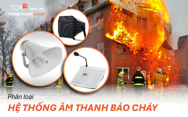 Phân loại hệ thống âm thanh báo cháy