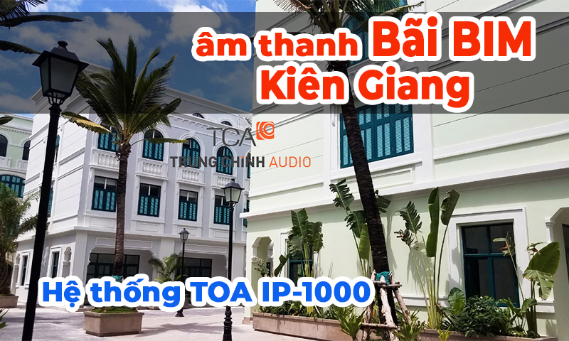 Hệ thống âm thanh thông báo mạng IP TOA IP-1000 không dây tại bãi BIM, Kiên Giang