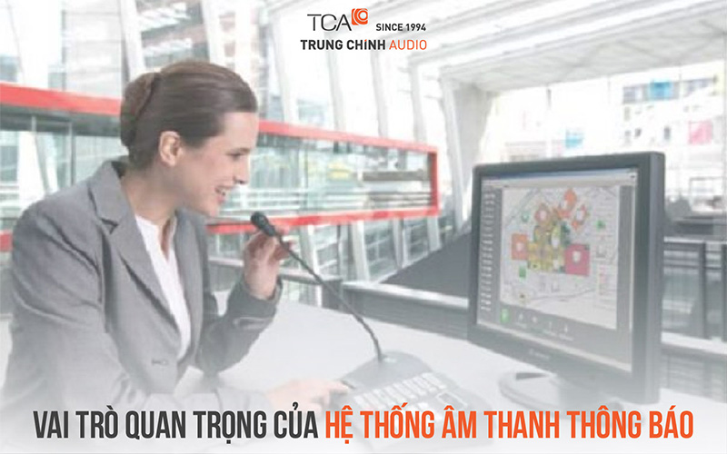 Vai trò quan trọng của hệ thống âm thanh thông báo