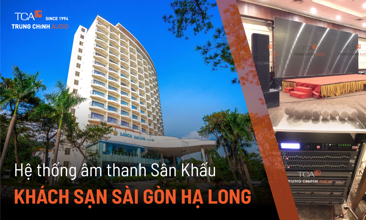 Sân khấu khách sạn Sài Gòn Hạ Long “cập nhật” dàn âm thanh mới từ TCA