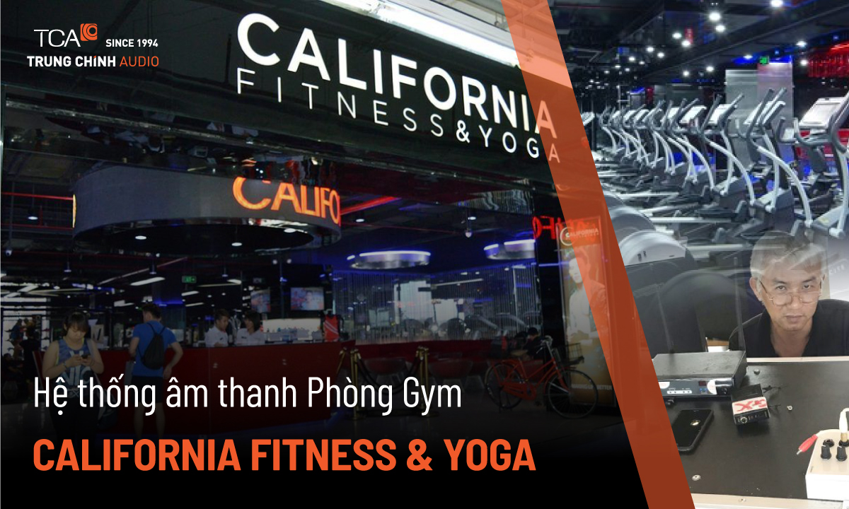 TCA hoàn thành hệ thống âm thanh tại California Fitness & Yoga Quận 5