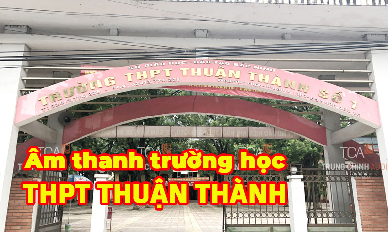 Âm thanh phòng học giảng dạy trường THPT Thuận Thành, Bắc Ninh