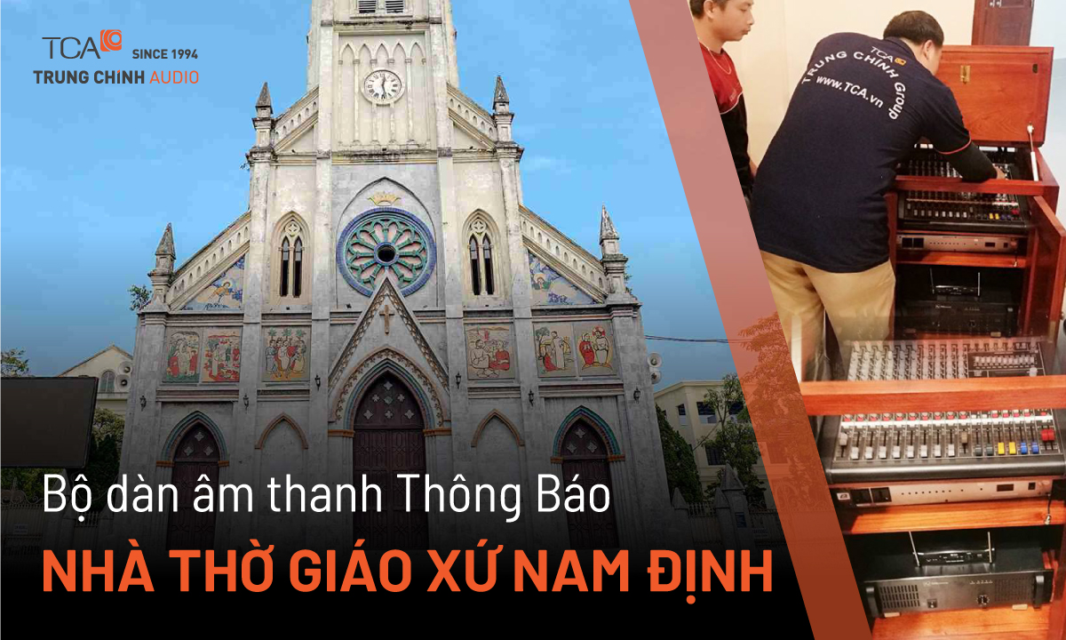 Hệ thống âm thanh TOA âm thanh nhà thờ giáo xứ Nam Định
