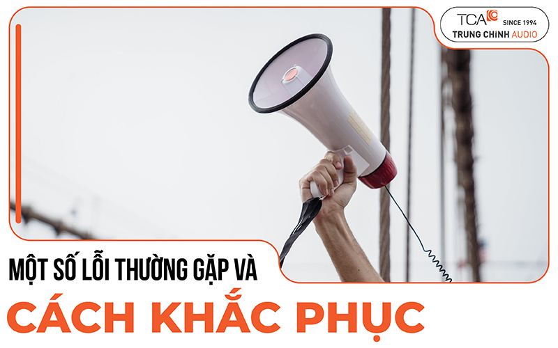 Một số lỗi thường gặp trên Megaphone và cách khắc phục