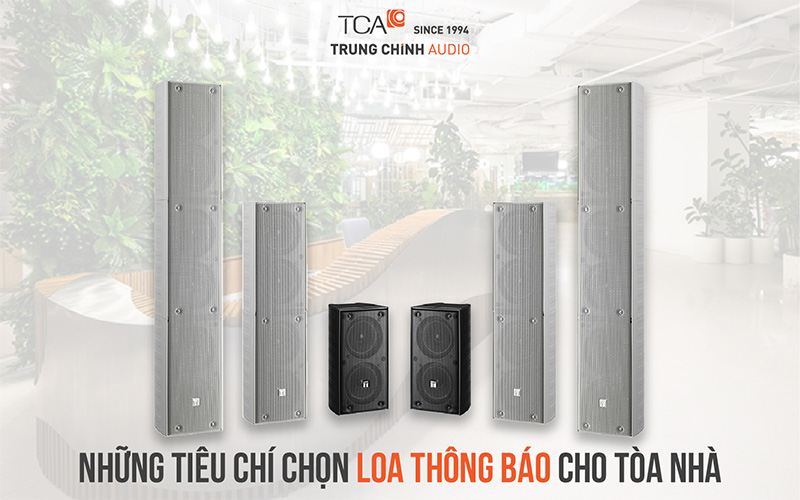 Những tiêu chí chọn loa thông báo cho tòa nhà