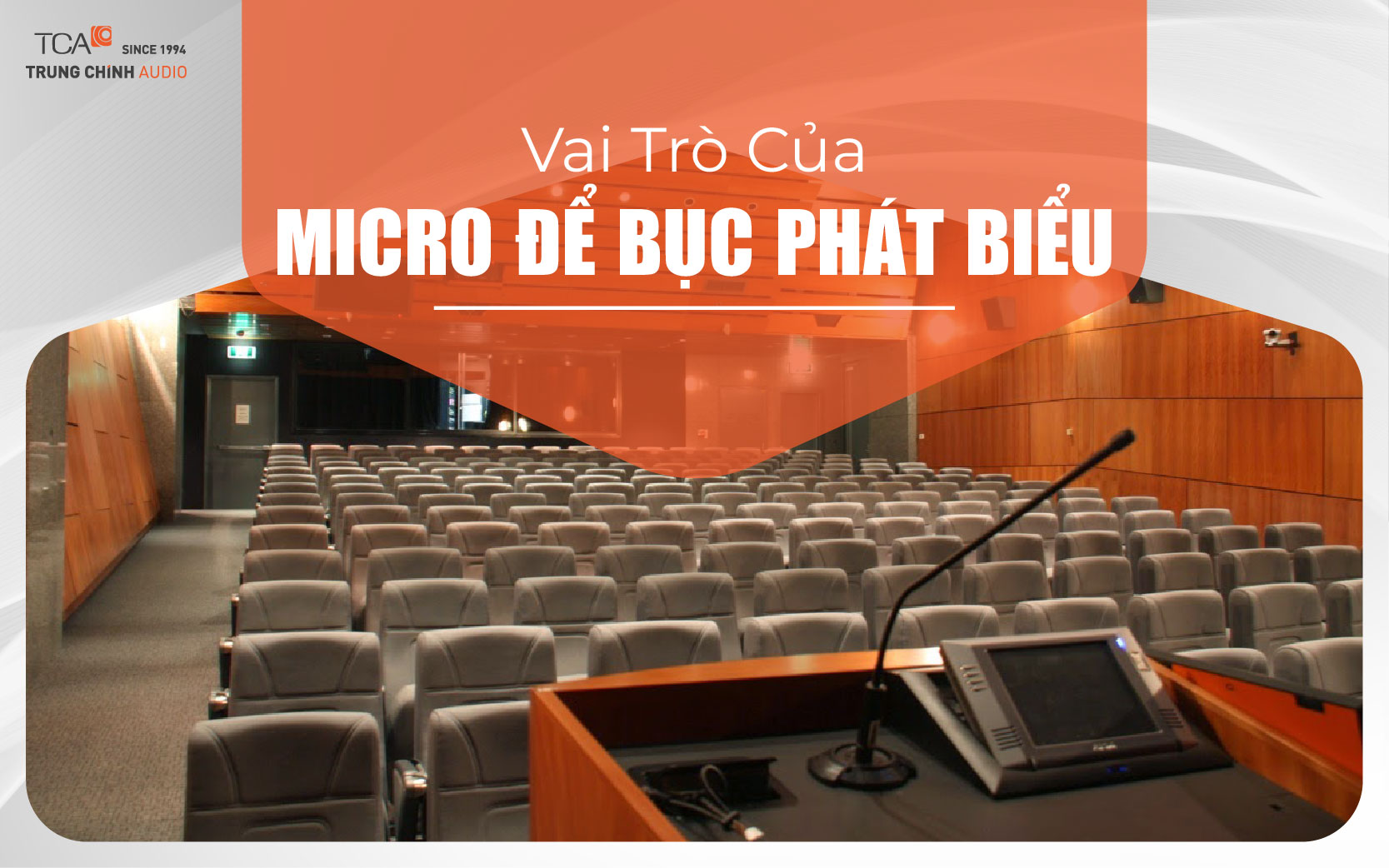 Vai trò của micro để bục phát biểu