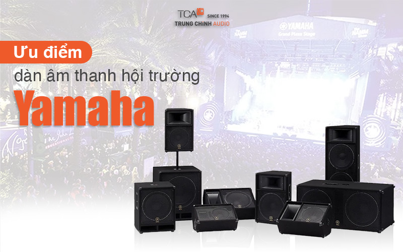 Ưu điểm của giải pháp âm thanh hội trường Yamaha