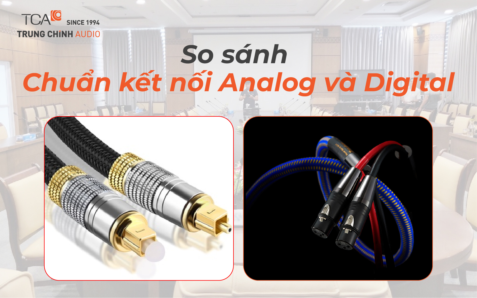 So sánh chuẩn kết nối Analog và Digital