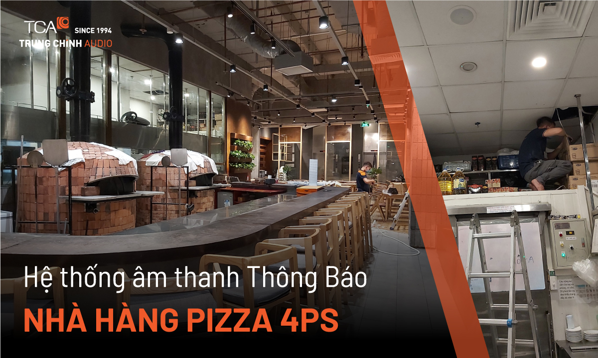 Hệ thống phát nhạc nền thông báo nhà hàng Pizza 4Ps :Tòa nhà Lotte Center Hanoi