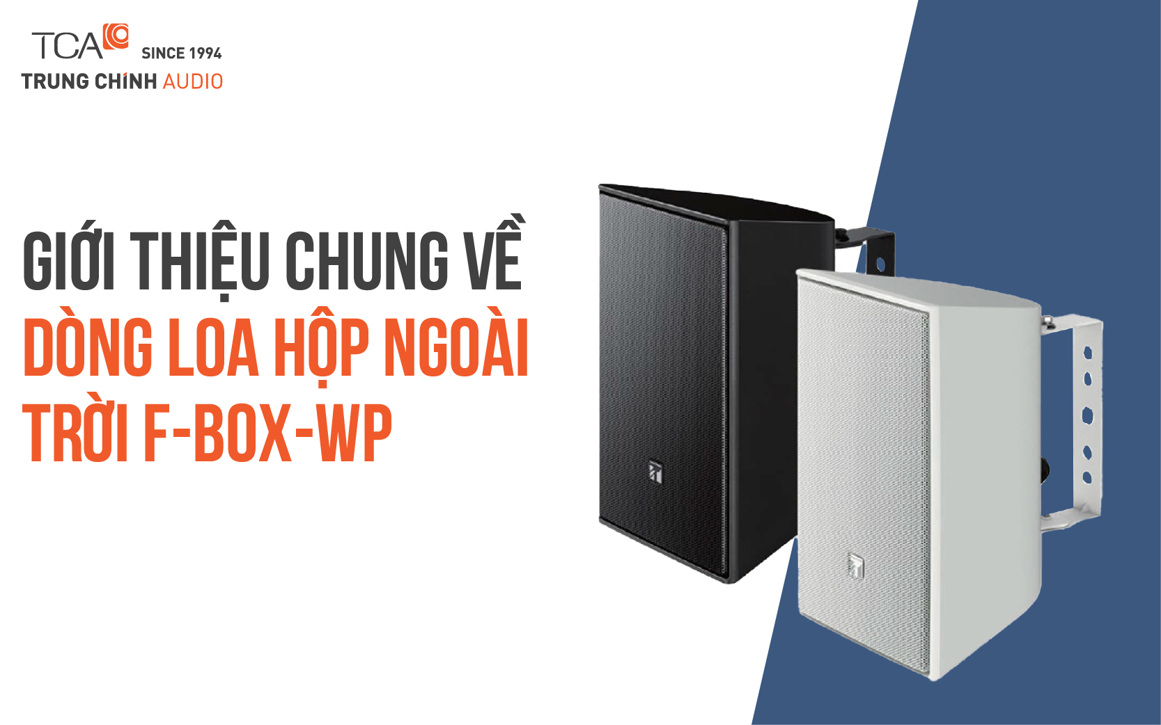Giới thiệu dòng loa hộp ngoài trời F-BOX-WP