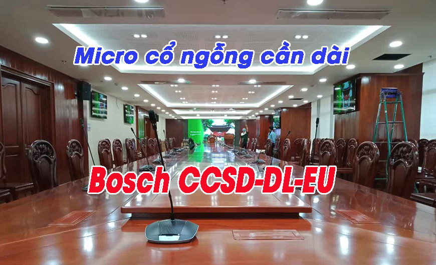 Micro phòng họp Bosch CCSD-DL-EU cần dài: Phòng họp ngân hàng Vietcombank