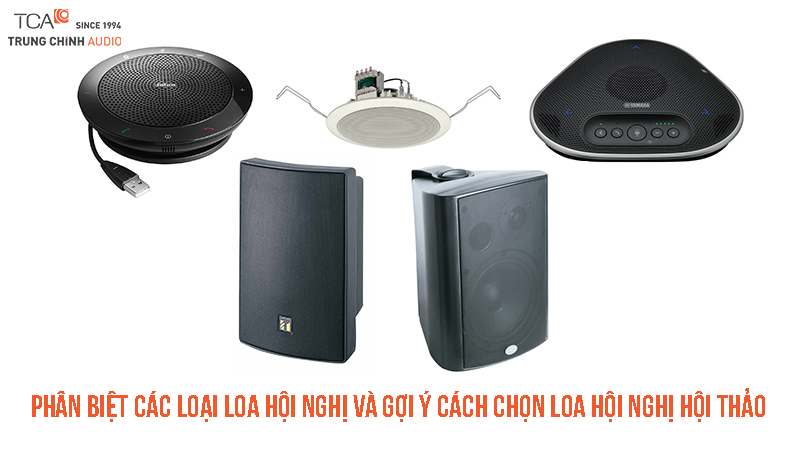 Phân biệt các loại loa hội nghị và gợi ý cách chọn loa hội nghị phù hợp