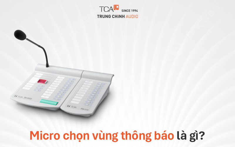 Micro chọn vùng thông báo