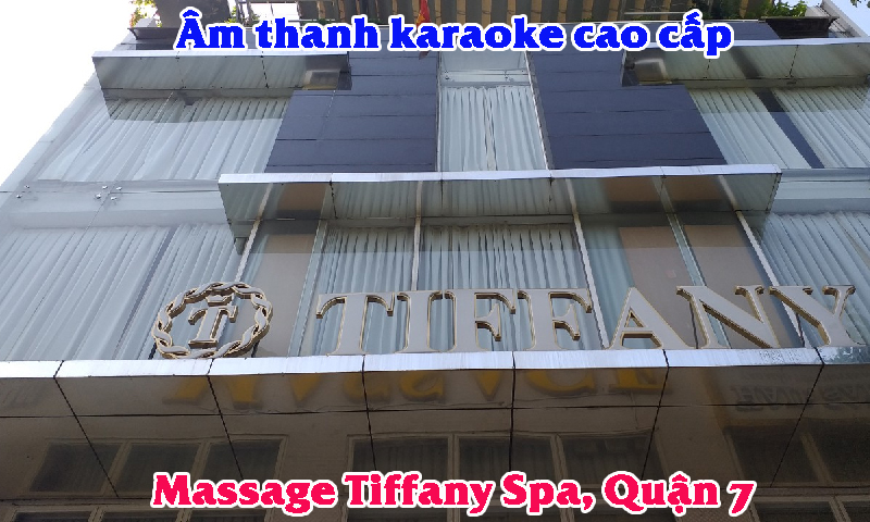 Âm thanh karaoke cao cấp: Massage Tiffany Spa, Quận 7