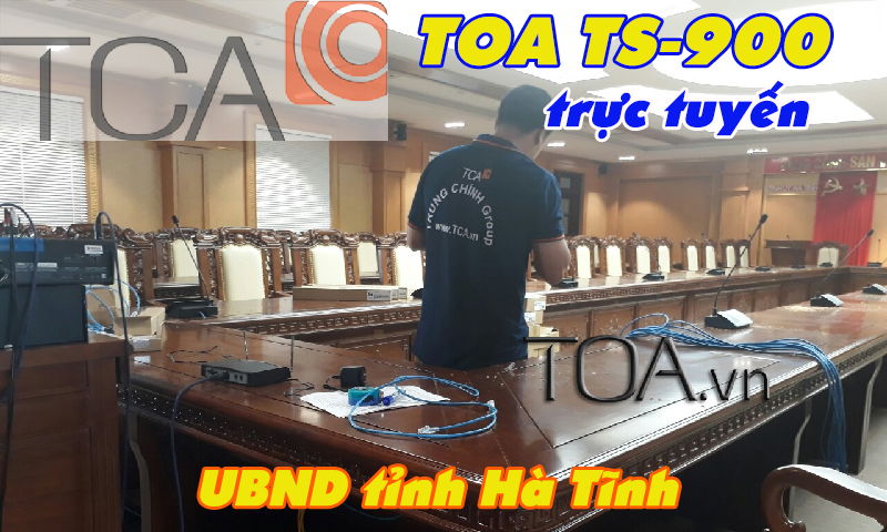 Âm thanh hội thảo TOA TS900 phòng họp trực tuyến UBND Hà Tĩnh