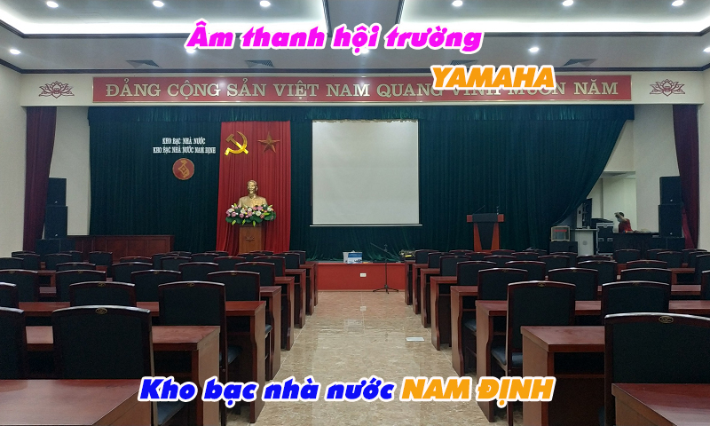 Dàn âm thanh hội trường, hội thảo: Phòng họp kho bạc Nam Định