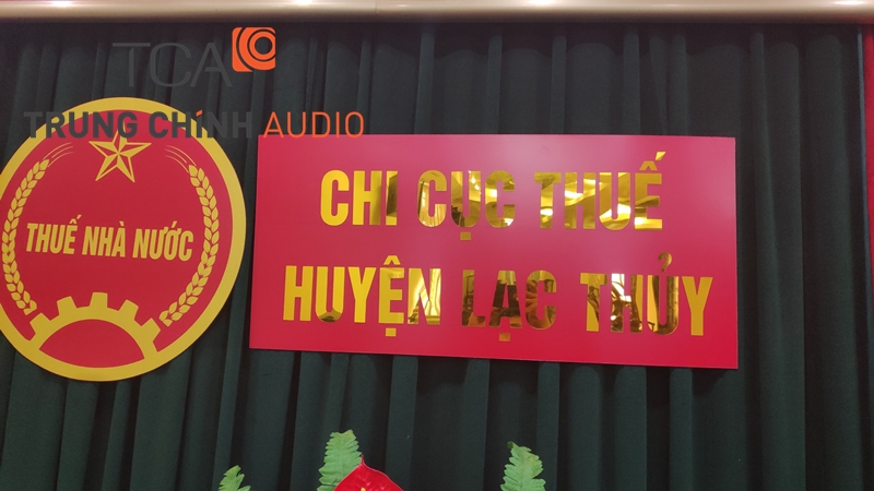 TCA triển khai hệ thống âm thanh hội trường cho Chi Cục Thuế Huyện Lạc Thuỷ tỉnh Hòa Bình