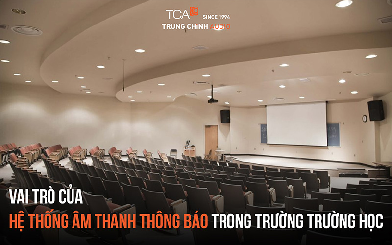 Vai trò của hệ thống âm thanh thông báo trong trường học