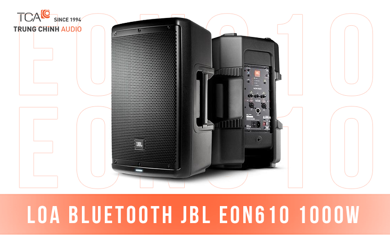 Loa Bluetooth JBL EON610 1000W