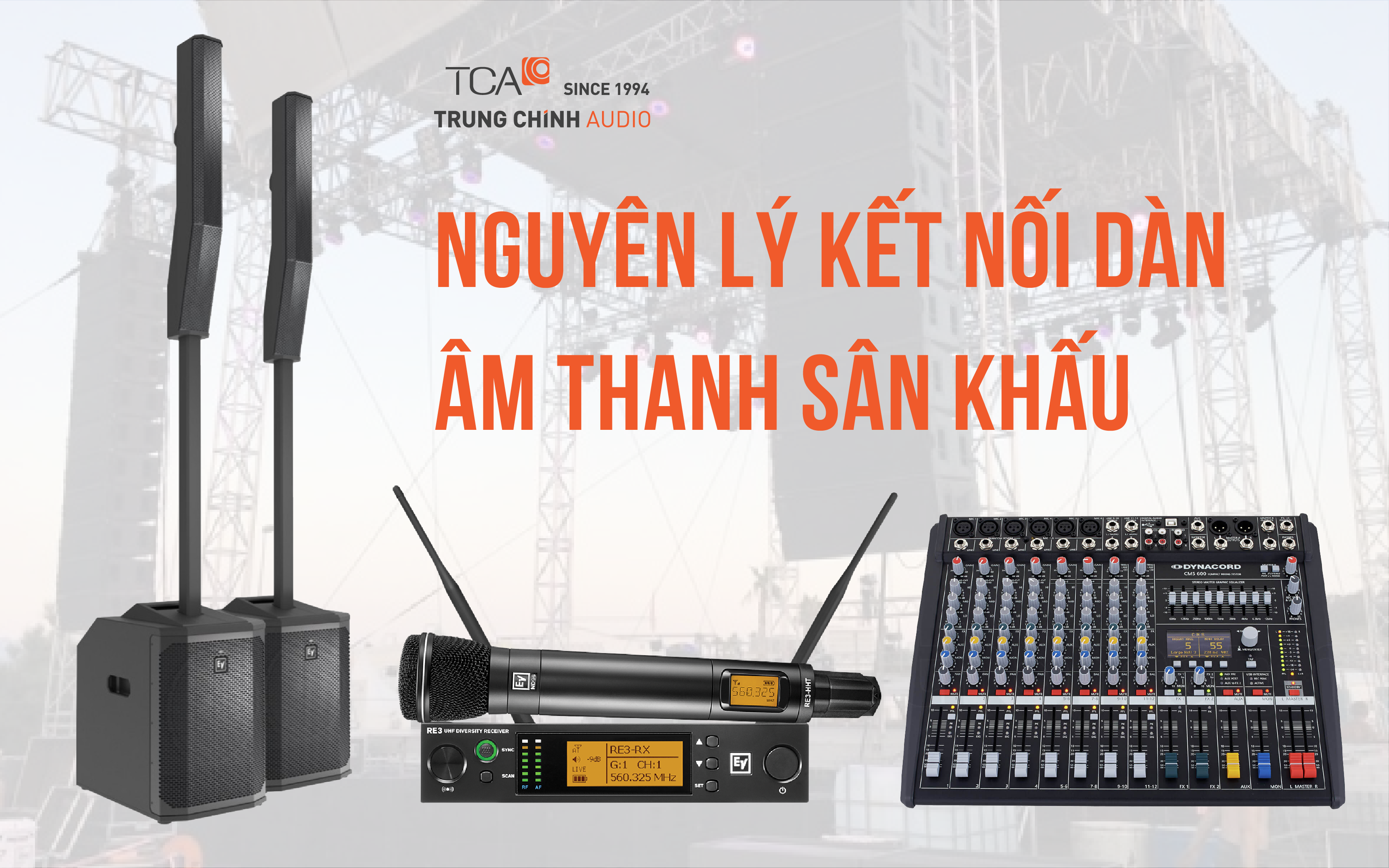 Nguyên lý kết nối dàn âm thanh sân khấu