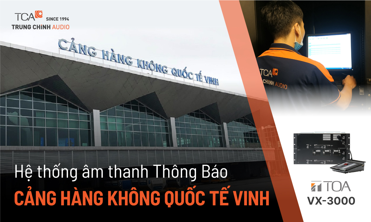Hệ thống âm thanh thông báo TOA VX-3000 tại sân bay quốc tế VINH, Nghệ An