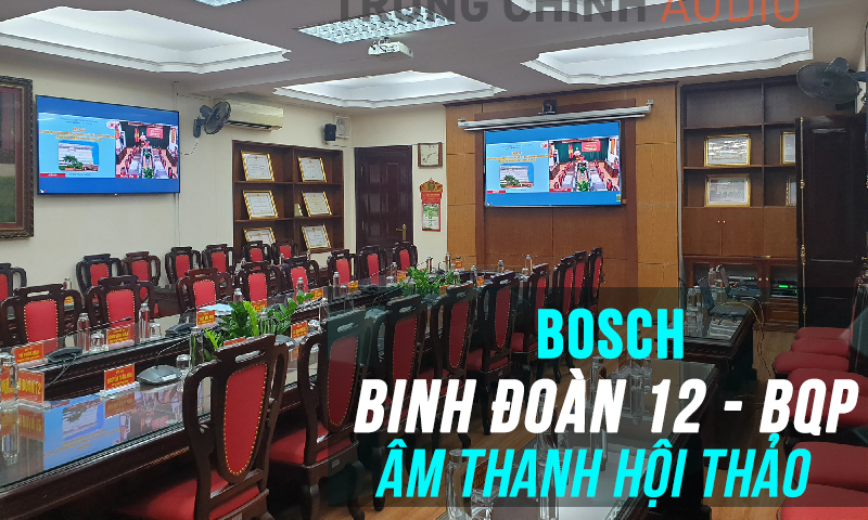 Hệ thống phòng họp hội thảo Bosch CCS 1000D trực tuyến: Binh Đoàn 12 BQP