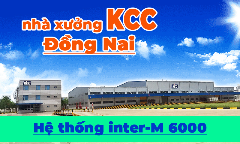 Hệ thống thông báo nhà xưởng KCC ĐỒNG NAI - Inter-M 6000
