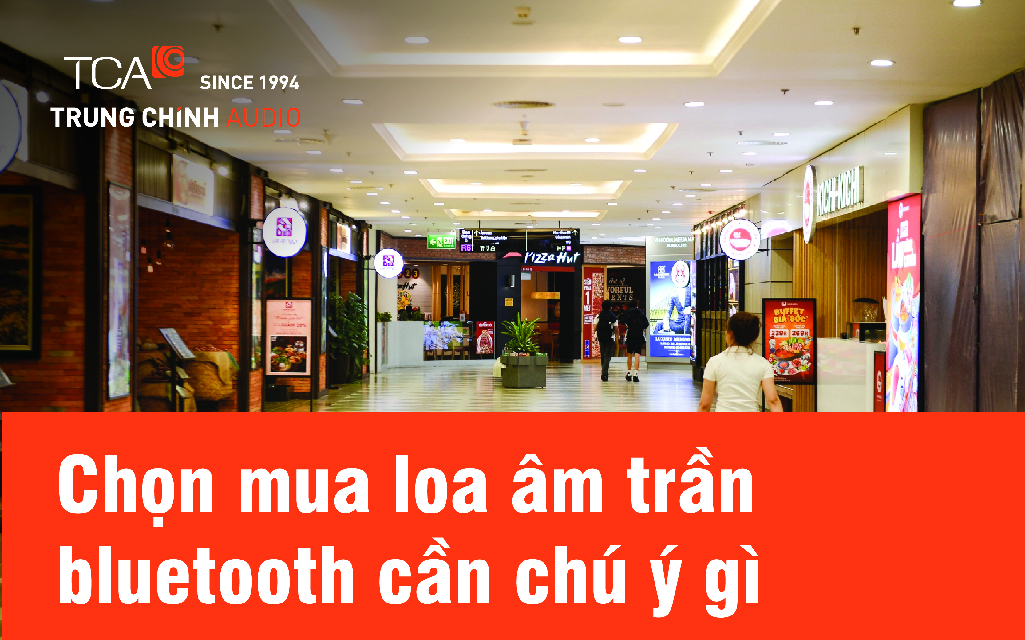 Chọn mua loa âm trần bluetooth cần chú ý gì?