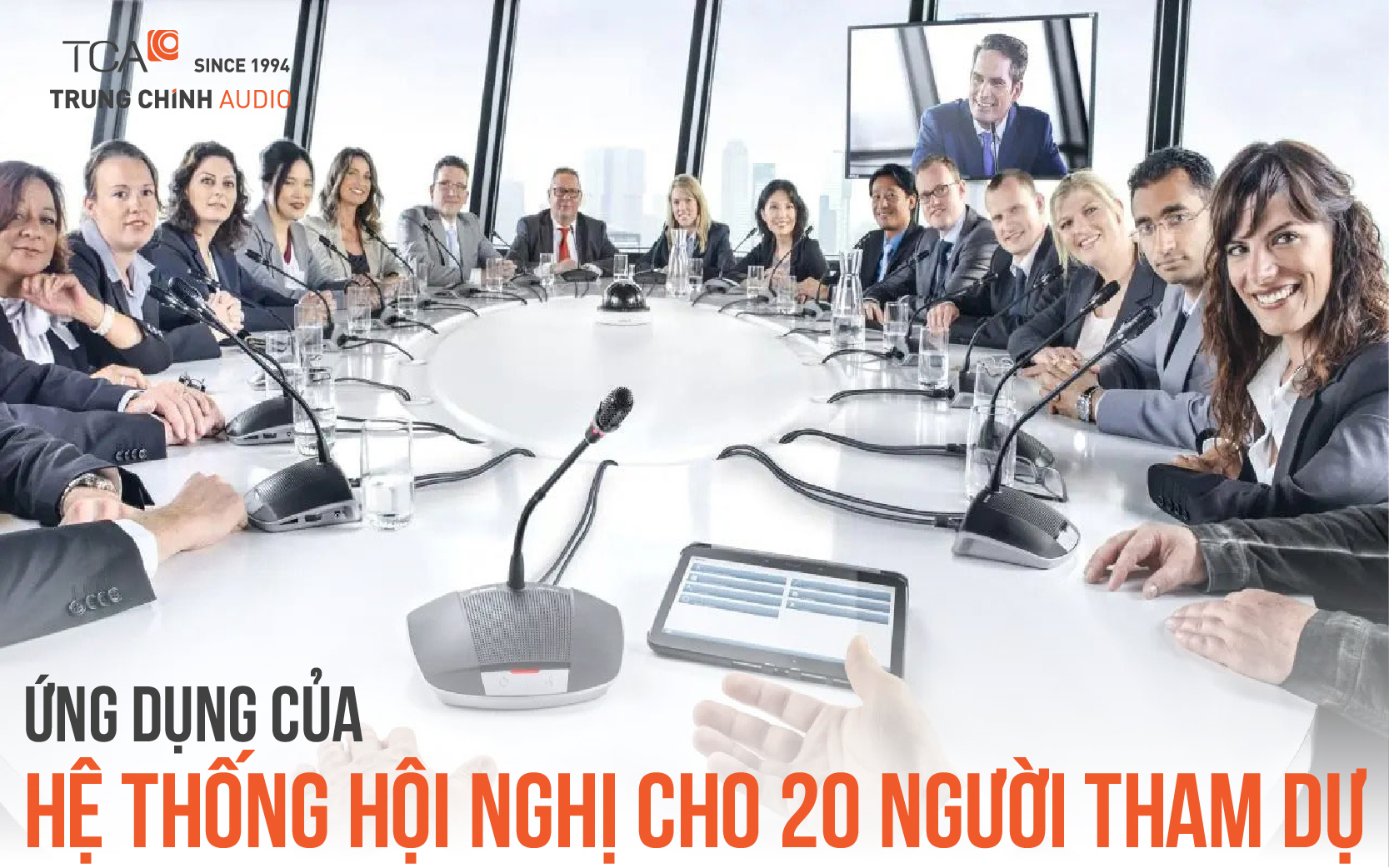 Ứng dụng của hệ thống hội nghị cho 20 người