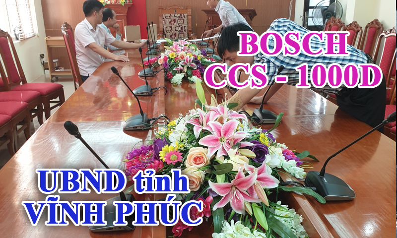 Hệ thống hội nghị Bosch CCS1000D âm thanh phòng họp UBND tỉnh Vĩnh Phúc