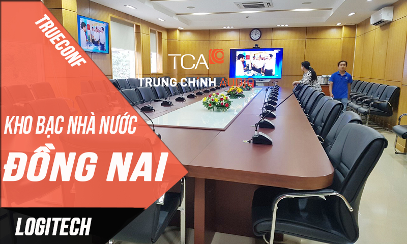 Hội nghị truyền hình TRUECONF thiết bị Logitech tại: Kho bạc tỉnh Đồng Nai 