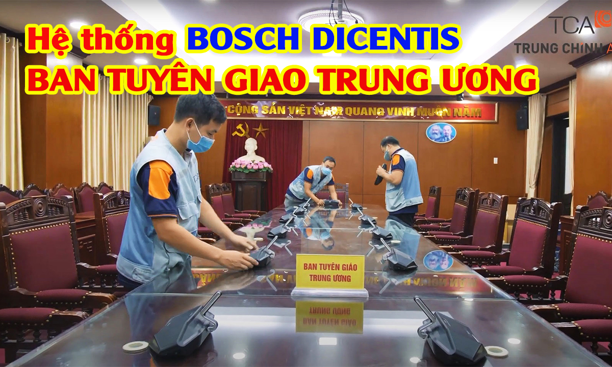 Hệ thống hội thảo hội nghị cao cấp BOSCH Dicentis micro định hướng cao cho Ban Tuyên Giáo Trung Ương