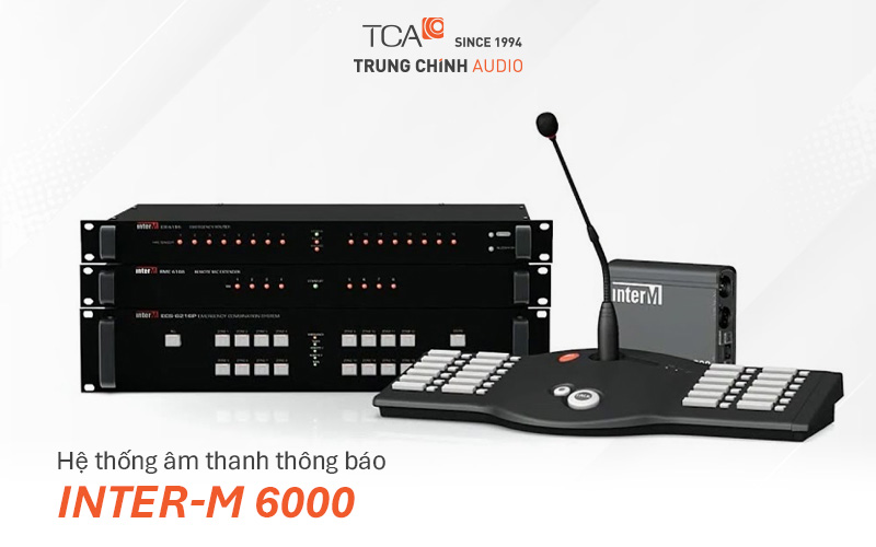 Hệ thống âm thanh thông báo Inter-M 6000