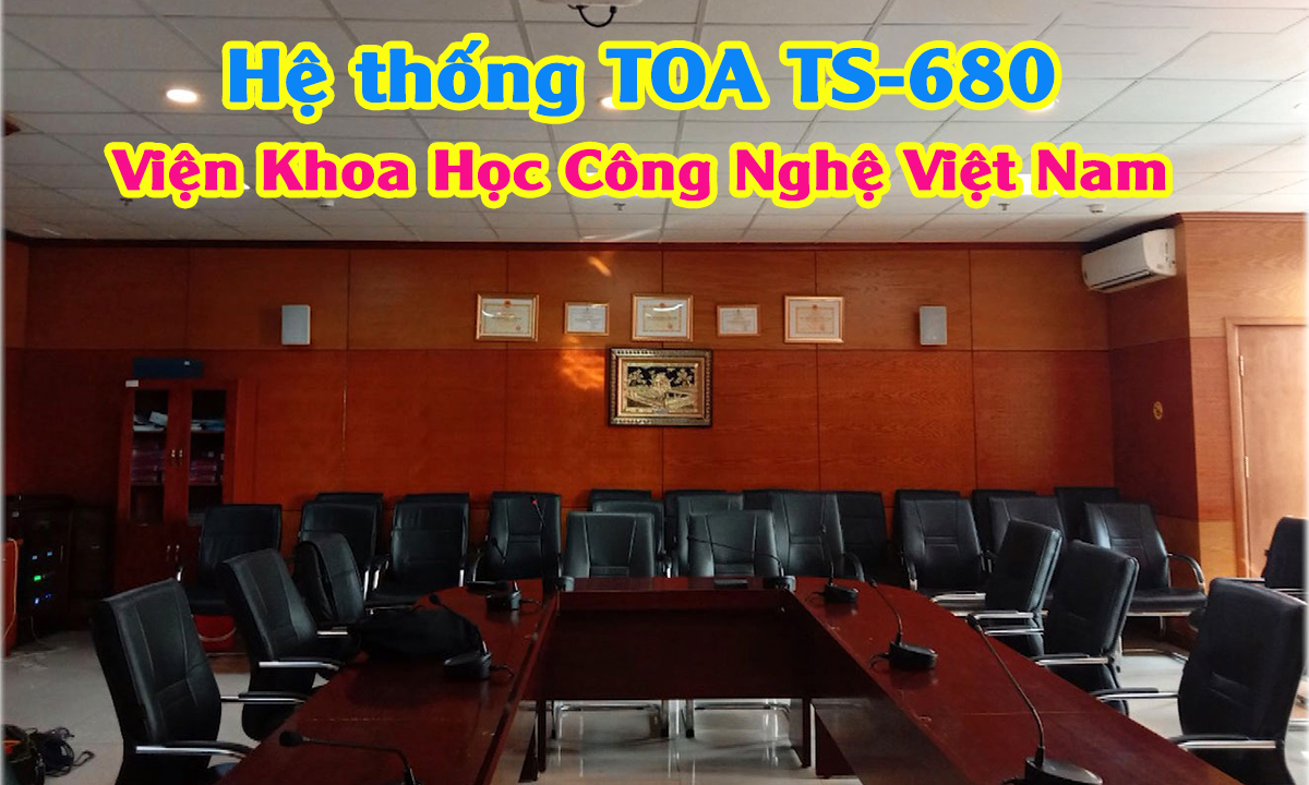 Hệ thống âm thanh hội thảo hội nghị có dây TOA TS-680: Viện khoa học Hàn Lâm